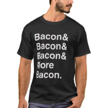 More Bacon Helvetica Tee Shirt
