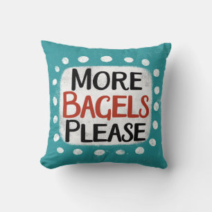 More Bagels Please Throw Pillow