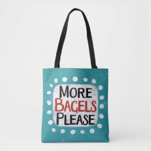 More Bagels Please Tote Bag