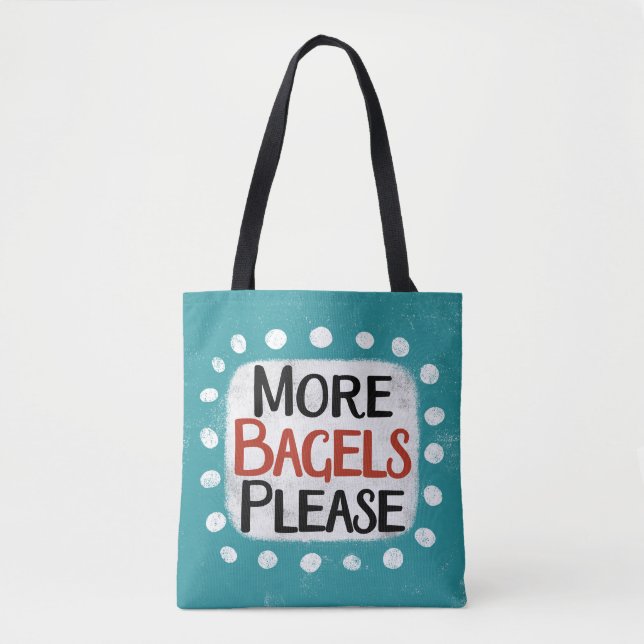 More Bagels Please Tote Bag (Front)