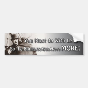 More Bankers Bump Bumper Sticker
