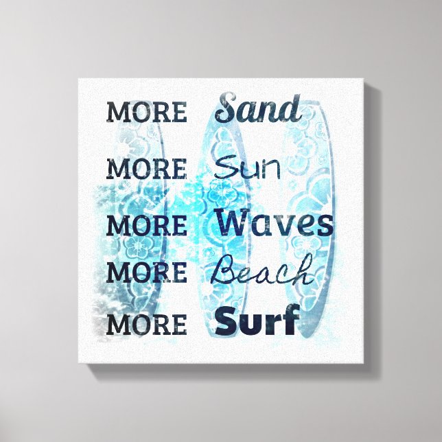 More Beach Life Wrapped Canvas (Front)