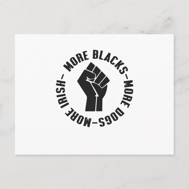 More Blacks More Dogs More Irish Postcard (Front)