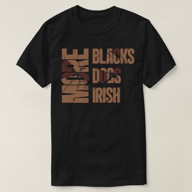 More BLACKS More DOGS More IRISH T-Shirt (Design Front)