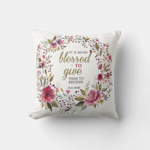More Blessed to Give than Receive Throw Pillow