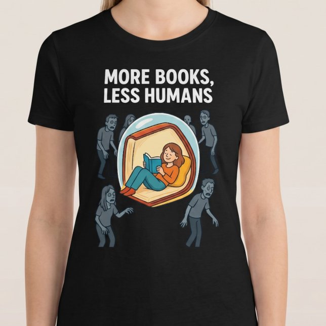 More Books, Less Humans. Reading T-Shirt (Creator Uploaded)