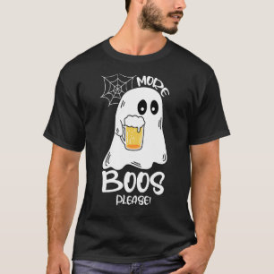More Boos Please Ghost Beer Drinking Halloween Gro T-Shirt