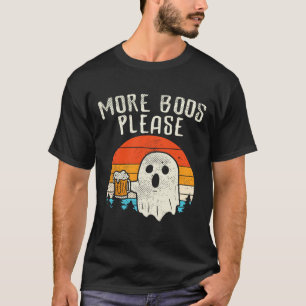 More Boos Please Ghost Beer Retro Halloween Drinki T-Shirt