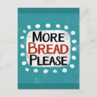 More Bread Please Postcard
