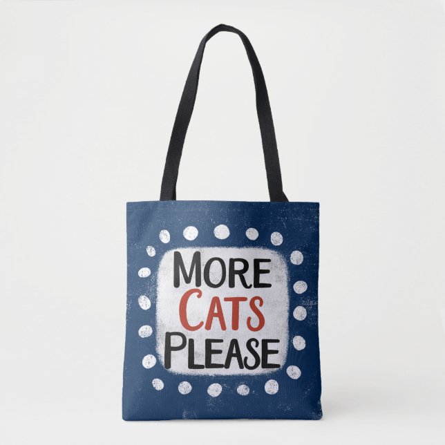 More Cats Please Tote Bag (Front)
