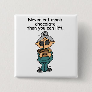 More Chocolate Humour 2 Inch Square Button