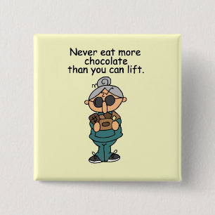 More Chocolate Humour 2 Inch Square Button