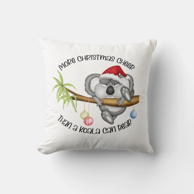 More Christmas cheer than a koala can bear Throw Pillow (Front)