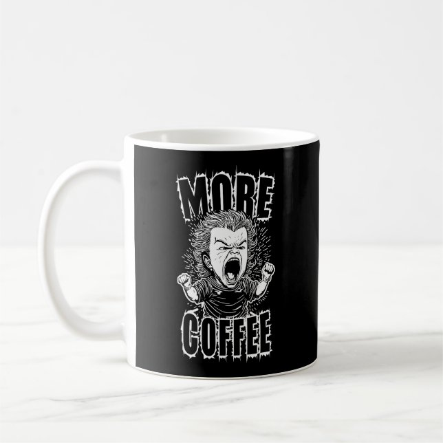More Coffee | Coffee Lovers Quote Mug (Left)