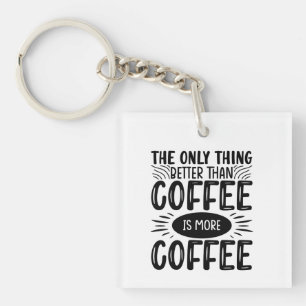 More Coffee Keychain