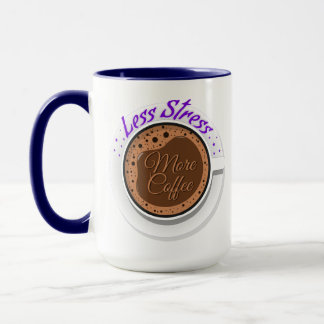 More coffee less stress, motivational quote mug