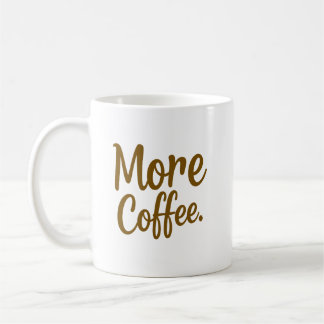 More Coffee Mugs