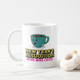 More Coffee - New Year's Resolution  Mug
