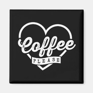 MORE COFFEE PLEASE MAGNET