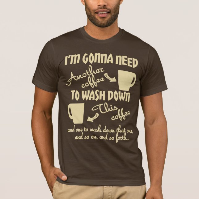 More Coffee Please T-Shirt (Front)