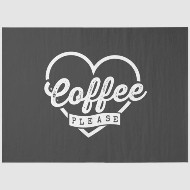 MORE COFFEE PLEASE TISSUE PAPER (Front)