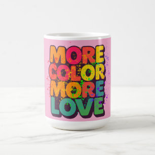 More Colour More Love Playful Typography Design Coffee Mug