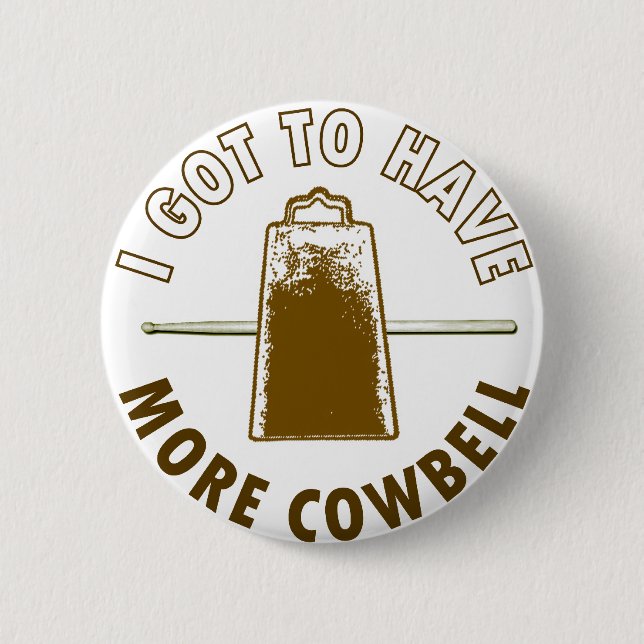 MORE COWBELL 2 INCH ROUND BUTTON (Front)