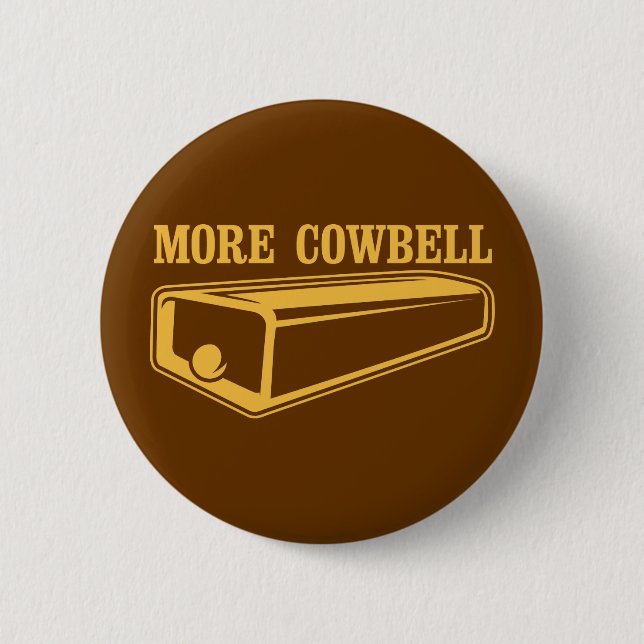 More Cowbell 2 Inch Round Button (Front)