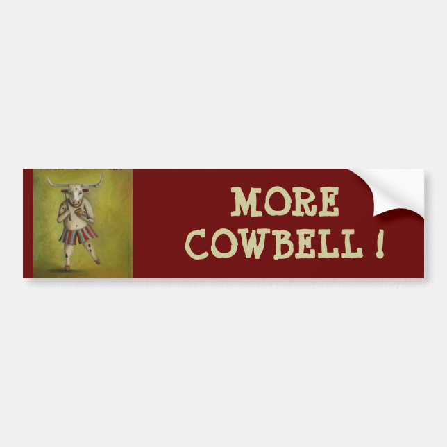 More Cowbell Bumper Sticker (Front)