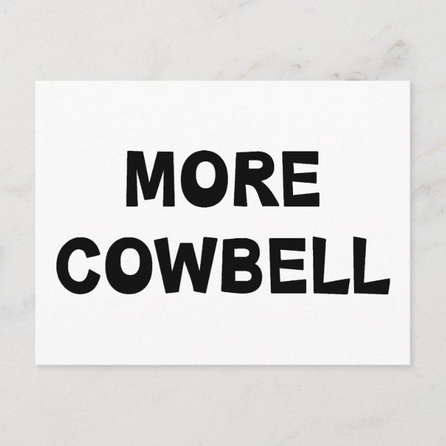More Cowbell Postcard (Front)