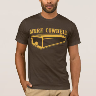 More Cowbell T-Shirt
