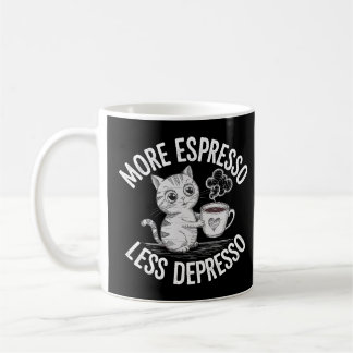 More espresso less depresso coffee mug