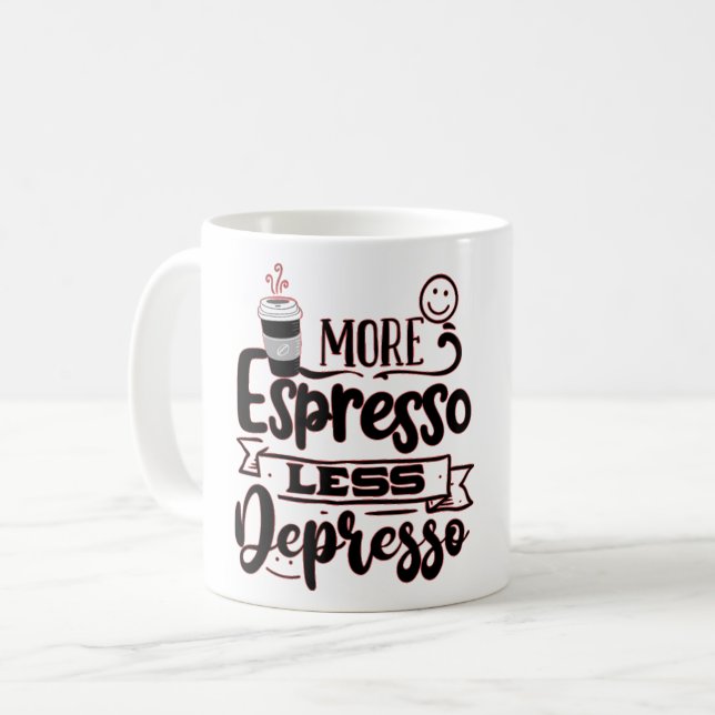 More Espresso Less Depresso - Espresso Love Coffee Mug (Front Left)