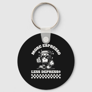 More Espresso Less Depresso Funny Coffee Lover Tee Keychain
