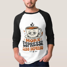 More Espresso Less Depresso Funny Retro Tee