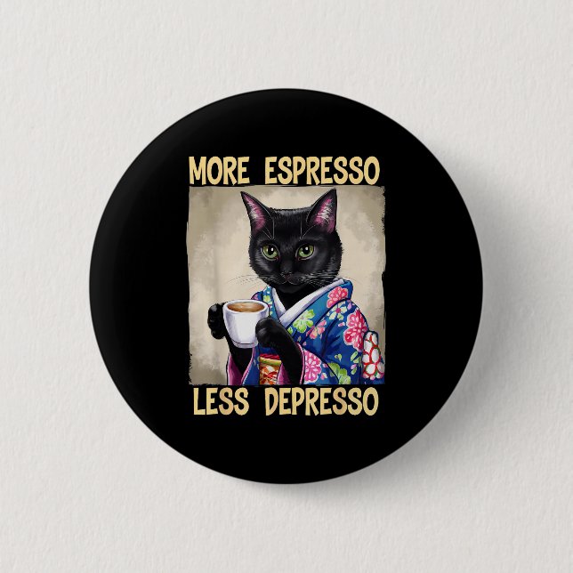 More Espresso Less Depresso Japanese Art Funny Cat 2 Inch Round Button (Front)