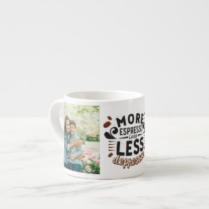More Espresso Less Depresso personalized 2 photo Espresso Cup