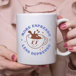 More Espresso, Less Depresso Sarcastic Funny Coffee Mug