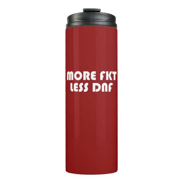More FKT, Less DNF Thermal Tumbler (Front)