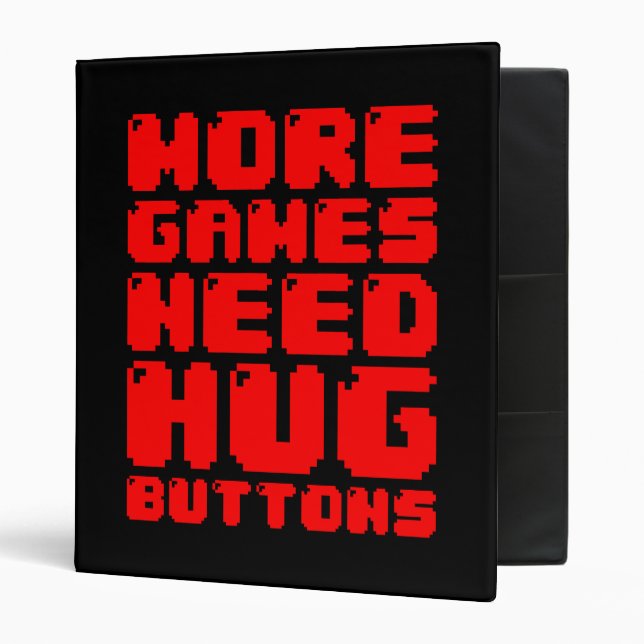 MORE GAMES NEED HUG BUTTONS BINDER (Front/Inside)