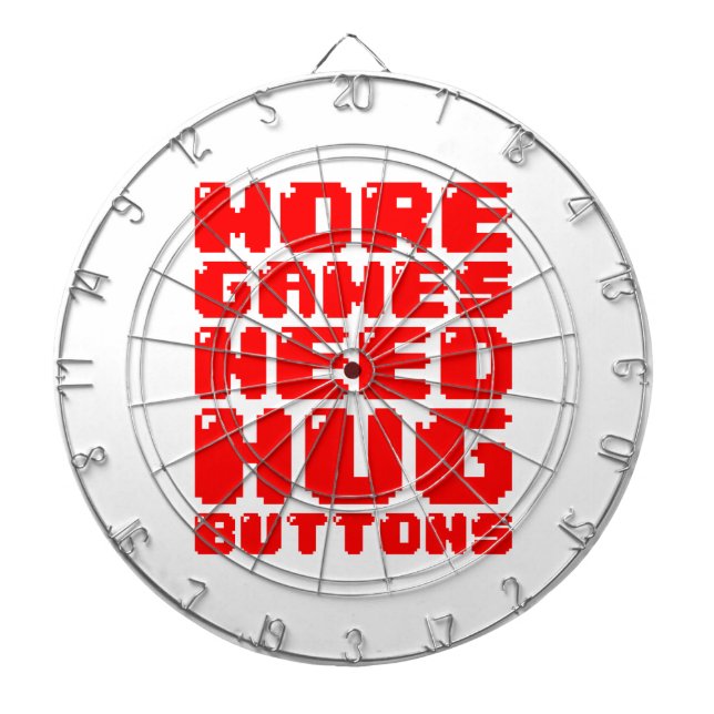 MORE GAMES NEED HUG BUTTONS DARTBOARD (Front)