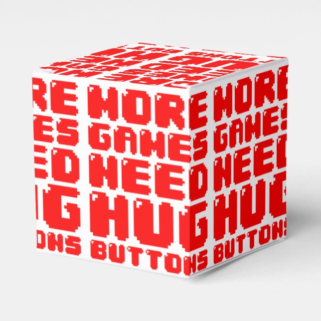 MORE GAMES NEED HUG BUTTONS FAVOR BOX (Front Side)