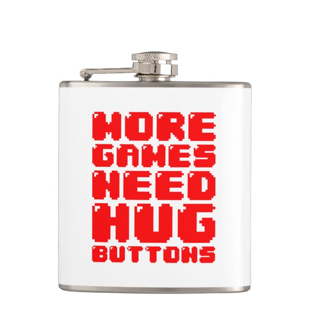 MORE GAMES NEED HUG BUTTONS HIP FLASK (Front)
