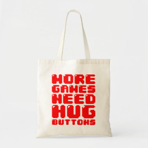 MORE GAMES NEED HUG BUTTONS TOTE BAG