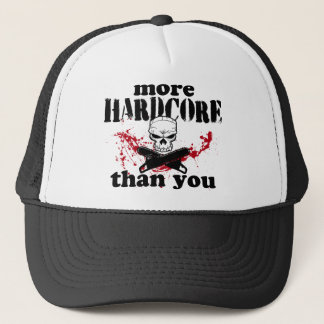 More Hardcore Than You Trucker Hat