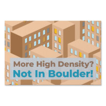 “More High Density?  Not in Boulder!”