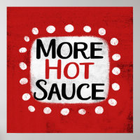 More Hot Sauce Poster Wall Art