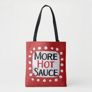 More Hot Sauce Tote Bag