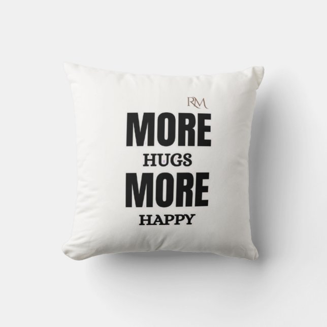 More Hugs More Happy Cute Positive Design Throw Pillow (Front)