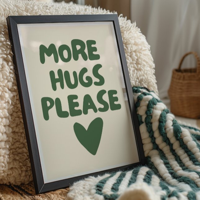 More Hugs Please Wall Art Print | Home Decor (Creator Uploaded)